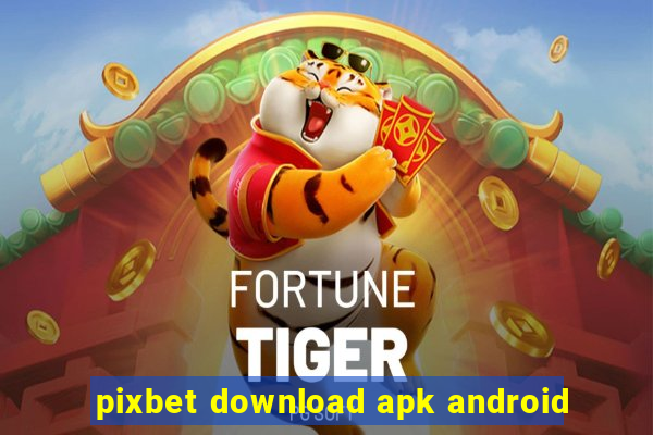 pixbet download apk android